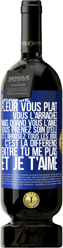 49,95 € Envoi gratuit | Vin rouge Édition Premium MBS® Réserve Lorsqu'une fleur vous plait, vous l'arrachez. Mais quand vous l'aimez vous prenez soin d'elle et l'arrosez tous les jours Étiquette Bleue. Étiquette personnalisable Réserve 12 Mois Récolte 2015 Tempranillo