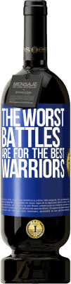 49,95 € Free Shipping | Red Wine Premium Edition MBS® Reserve The worst battles are for the best warriors Blue Label. Customizable label Reserve 12 Months Harvest 2015 Tempranillo