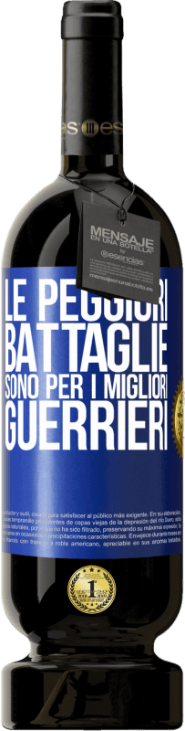 49,95 € Spedizione Gratuita | Vino rosso Edizione Premium MBS® Riserva Le peggiori battaglie sono per i migliori guerrieri Etichetta Blu. Etichetta personalizzabile Riserva 12 Mesi Raccogliere 2015 Tempranillo