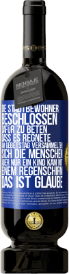 49,95 € Kostenloser Versand | Rotwein Premium Ausgabe MBS® Reserve Die Stadtbewohner beschlossen, dafür zu beten, dass es regnete. Am Gebetstag versammelten sich die Menschen, aber nur ein Kind k Blaue Markierung. Anpassbares Etikett Reserve 12 Monate Ernte 2015 Tempranillo