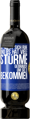 49,95 € Kostenloser Versand | Rotwein Premium Ausgabe MBS® Reserve Sie nennt sich Ruhe, und es hat viele Stürme gebraucht, um sie zu bekommen Blaue Markierung. Anpassbares Etikett Reserve 12 Monate Ernte 2015 Tempranillo