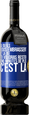 49,95 € Envoi gratuit | Vin rouge Édition Premium MBS® Réserve Là où ils vous embrassent et là où tu voudras rester cinq minutes de plus, c'est là Étiquette Bleue. Étiquette personnalisable Réserve 12 Mois Récolte 2014 Tempranillo