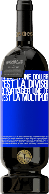 49,95 € Envoi gratuit | Vin rouge Édition Premium MBS® Réserve Partager une douleur, c'est la diviser et partager une joie, c'est la multiplier Étiquette Bleue. Étiquette personnalisable Réserve 12 Mois Récolte 2015 Tempranillo