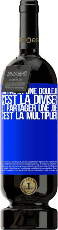 49,95 € Envoi gratuit | Vin rouge Édition Premium MBS® Réserve Partager une douleur, c'est la diviser et partager une joie, c'est la multiplier Étiquette Bleue. Étiquette personnalisable Réserve 12 Mois Récolte 2016 Tempranillo