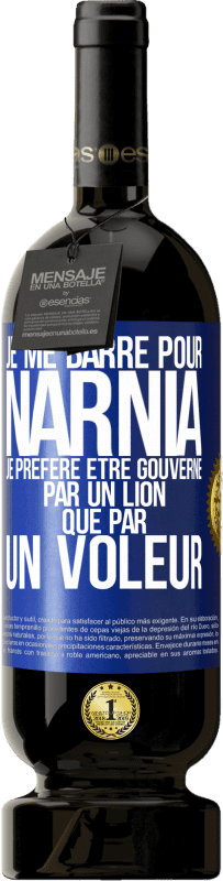 49,95 € Envoi gratuit | Vin rouge Édition Premium MBS® Réserve Je me barre pour Narnia. Je préfère être gouverné par un lion que par un voleur Étiquette Bleue. Étiquette personnalisable Réserve 12 Mois Récolte 2015 Tempranillo