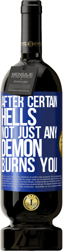 49,95 € 送料無料 | 赤ワイン プレミアム版 MBS® 予約する 特定の地獄の後、どんな悪魔もあなたを燃やしません 青いタグ. カスタマイズ可能なラベル 予約する 12 月 収穫 2016 Tempranillo