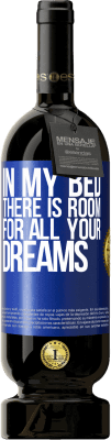 49,95 € Free Shipping | Red Wine Premium Edition MBS® Reserve In my bed there is room for all your dreams Blue Label. Customizable label Reserve 12 Months Harvest 2016 Tempranillo