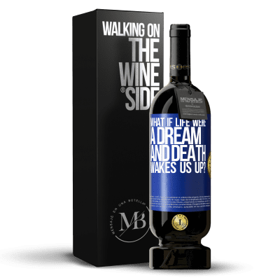«what if life were a dream and death wakes us up?» Premium Edition MBS® Reserve