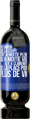 49,95 € Envoi gratuit | Vin rouge Édition Premium MBS® Réserve Peu importe que la coupe soit à moitié pleine ou à moitié vide. Il y a clairement de la place pour plus de vin Étiquette Bleue. Étiquette personnalisable Réserve 12 Mois Récolte 2016 Tempranillo