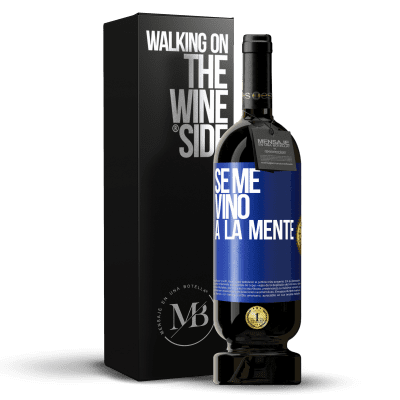 «Se me VINO a la mente…» Premium Ausgabe MBS® Reserve