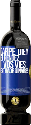 49,95 € Envoi gratuit | Vin rouge Édition Premium MBS® Réserve Carpe Diem et rendez vos vies extraordinaires Étiquette Bleue. Étiquette personnalisable Réserve 12 Mois Récolte 2015 Tempranillo