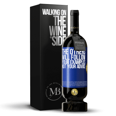 «The others will follow your examples, not your advice» Premium Edition MBS® Reserve