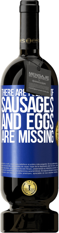49,95 € Free Shipping | Red Wine Premium Edition MBS® Reserve There are plenty of sausages and eggs are missing Blue Label. Customizable label Reserve 12 Months Harvest 2016 Tempranillo