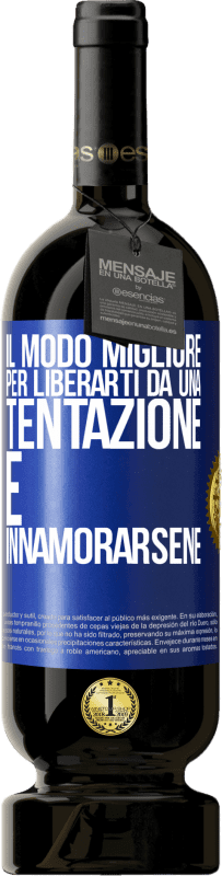 49,95 € Spedizione Gratuita | Vino rosso Edizione Premium MBS® Riserva Il modo migliore per liberarti da una tentazione è innamorarsene Etichetta Blu. Etichetta personalizzabile Riserva 12 Mesi Raccogliere 2015 Tempranillo