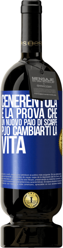 49,95 € Spedizione Gratuita | Vino rosso Edizione Premium MBS® Riserva Cenerentola è la prova che un nuovo paio di scarpe può cambiarti la vita Etichetta Blu. Etichetta personalizzabile Riserva 12 Mesi Raccogliere 2015 Tempranillo