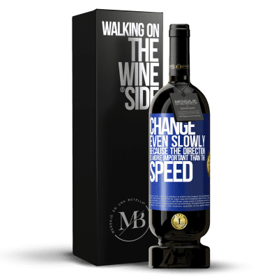 «Change, even slowly, because the direction is more important than the speed» Premium Edition MBS® Reserve