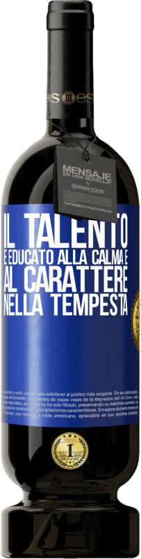 49,95 € Spedizione Gratuita | Vino rosso Edizione Premium MBS® Riserva Il talento è educato alla calma e al carattere nella tempesta Etichetta Blu. Etichetta personalizzabile Riserva 12 Mesi Raccogliere 2015 Tempranillo