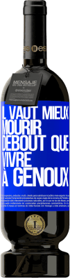 49,95 € Envoi gratuit | Vin rouge Édition Premium MBS® Réserve Il vaut mieux mourir debout que vivre à genoux Étiquette Bleue. Étiquette personnalisable Réserve 12 Mois Récolte 2015 Tempranillo