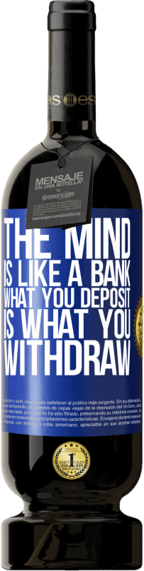 49,95 € 送料無料 | 赤ワイン プレミアム版 MBS® 予約する 心は銀行のようなものです。入金するものは引き出します 青いタグ. カスタマイズ可能なラベル 予約する 12 月 収穫 2016 Tempranillo