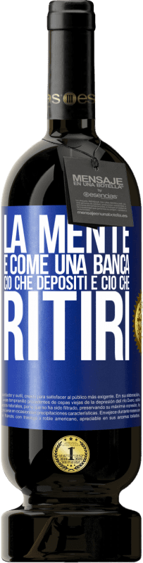 49,95 € Spedizione Gratuita | Vino rosso Edizione Premium MBS® Riserva La mente è come una banca. Ciò che depositi è ciò che ritiri Etichetta Blu. Etichetta personalizzabile Riserva 12 Mesi Raccogliere 2015 Tempranillo