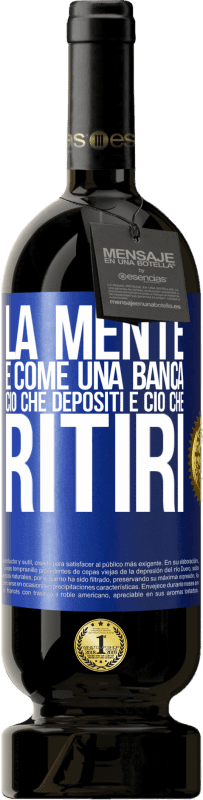 49,95 € Spedizione Gratuita | Vino rosso Edizione Premium MBS® Riserva La mente è come una banca. Ciò che depositi è ciò che ritiri Etichetta Blu. Etichetta personalizzabile Riserva 12 Mesi Raccogliere 2016 Tempranillo