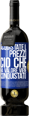 49,95 € Spedizione Gratuita | Vino rosso Edizione Premium MBS® Riserva Acquistate il prezzo. Ciò che ha valore viene conquistato Etichetta Blu. Etichetta personalizzabile Riserva 12 Mesi Raccogliere 2014 Tempranillo