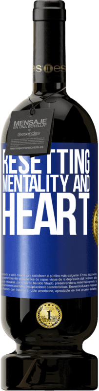 49,95 € Free Shipping | Red Wine Premium Edition MBS® Reserve Resetting mentality and heart Blue Label. Customizable label Reserve 12 Months Harvest 2014 Tempranillo