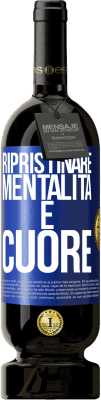 49,95 € Spedizione Gratuita | Vino rosso Edizione Premium MBS® Riserva Ripristinare mentalità e cuore Etichetta Blu. Etichetta personalizzabile Riserva 12 Mesi Raccogliere 2015 Tempranillo
