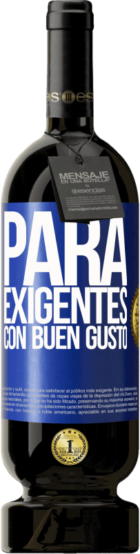 49,95 € Envío gratis | Vino Tinto Edición Premium MBS® Reserva Para exigentes con buen gusto Etiqueta Azul. Etiqueta personalizable Reserva 12 Meses Cosecha 2016 Tempranillo