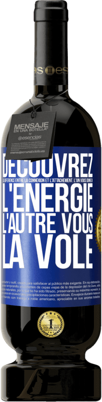 49,95 € Envoi gratuit | Vin rouge Édition Premium MBS® Réserve Découvrez la différence entre la connexion et l'attachement. L'un vous donne de l'énergie, l'autre vous la vole Étiquette Bleue. Étiquette personnalisable Réserve 12 Mois Récolte 2015 Tempranillo