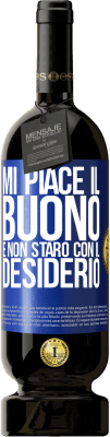 49,95 € Spedizione Gratuita | Vino rosso Edizione Premium MBS® Riserva Mi piace il buono e non starò con il desiderio Etichetta Blu. Etichetta personalizzabile Riserva 12 Mesi Raccogliere 2015 Tempranillo