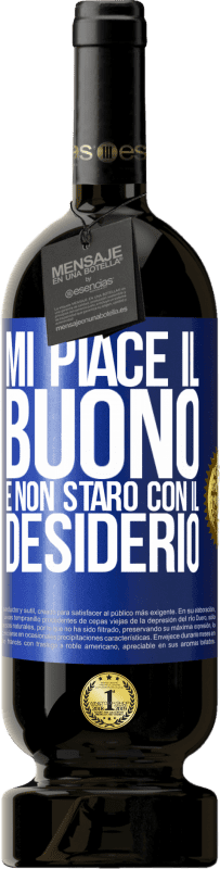 49,95 € Spedizione Gratuita | Vino rosso Edizione Premium MBS® Riserva Mi piace il buono e non starò con il desiderio Etichetta Blu. Etichetta personalizzabile Riserva 12 Mesi Raccogliere 2016 Tempranillo