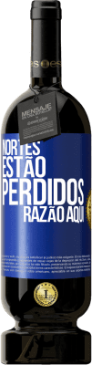 49,95 € Envio grátis | Vinho tinto Edição Premium MBS® Reserva Nortes estão perdidos. Razão aqui Etiqueta Azul. Etiqueta personalizável Reserva 12 Meses Colheita 2014 Tempranillo