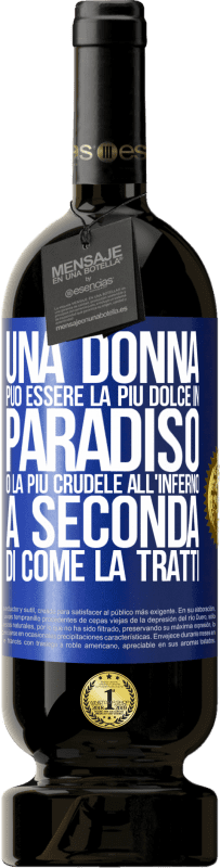 49,95 € Spedizione Gratuita | Vino rosso Edizione Premium MBS® Riserva Una donna può essere la più dolce in paradiso o la più crudele all'inferno, a seconda di come la tratti Etichetta Blu. Etichetta personalizzabile Riserva 12 Mesi Raccogliere 2015 Tempranillo