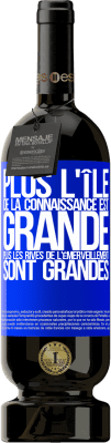 49,95 € Envoi gratuit | Vin rouge Édition Premium MBS® Réserve Plus l'île de la connaissance est grande, plus les rives de l'émerveillement sont grandes Étiquette Bleue. Étiquette personnalisable Réserve 12 Mois Récolte 2016 Tempranillo