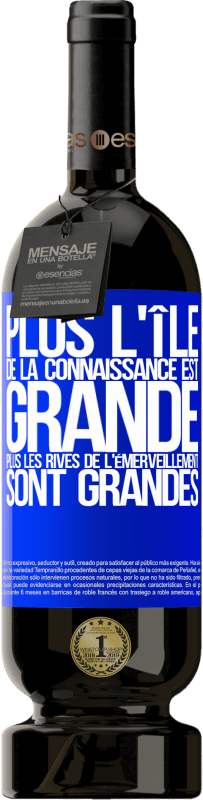 49,95 € Envoi gratuit | Vin rouge Édition Premium MBS® Réserve Plus l'île de la connaissance est grande, plus les rives de l'émerveillement sont grandes Étiquette Bleue. Étiquette personnalisable Réserve 12 Mois Récolte 2015 Tempranillo