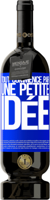 49,95 € Envoi gratuit | Vin rouge Édition Premium MBS® Réserve Tout commence par une petite idée Étiquette Bleue. Étiquette personnalisable Réserve 12 Mois Récolte 2015 Tempranillo