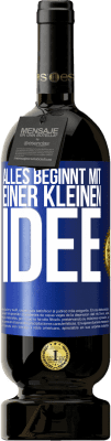 49,95 € Kostenloser Versand | Rotwein Premium Ausgabe MBS® Reserve Alles beginnt mit einer kleinen Idee Blaue Markierung. Anpassbares Etikett Reserve 12 Monate Ernte 2016 Tempranillo