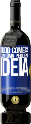 49,95 € Envio grátis | Vinho tinto Edição Premium MBS® Reserva Tudo começa com uma pequena ideia Etiqueta Azul. Etiqueta personalizável Reserva 12 Meses Colheita 2016 Tempranillo