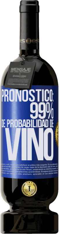 49,95 € Envío gratis | Vino Tinto Edición Premium MBS® Reserva Pronóstico: 99% de probabilidad de vino Etiqueta Azul. Etiqueta personalizable Reserva 12 Meses Cosecha 2015 Tempranillo