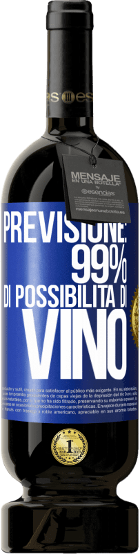 49,95 € Spedizione Gratuita | Vino rosso Edizione Premium MBS® Riserva Previsione: 99% di possibilità di vino Etichetta Blu. Etichetta personalizzabile Riserva 12 Mesi Raccogliere 2014 Tempranillo