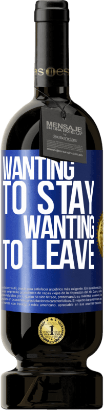 49,95 € 免费送货 | 红酒 高级版 MBS® 预订 想要留下想要离开 蓝色标签. 可自定义的标签 预订 12 个月 收成 2016 Tempranillo