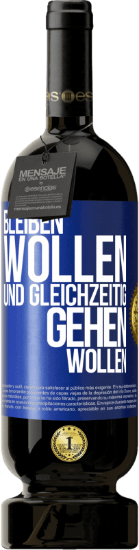 49,95 € Kostenloser Versand | Rotwein Premium Ausgabe MBS® Reserve Bleiben wollen und gleichzeitig gehen wollen Blaue Markierung. Anpassbares Etikett Reserve 12 Monate Ernte 2015 Tempranillo