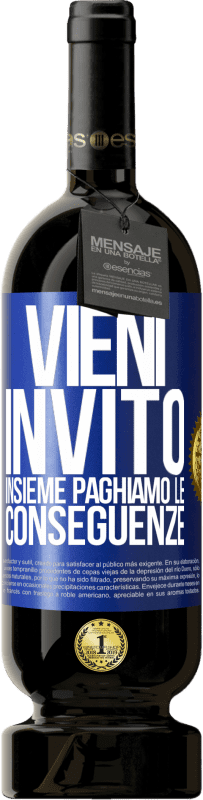 49,95 € Spedizione Gratuita | Vino rosso Edizione Premium MBS® Riserva Vieni, invito, insieme paghiamo le conseguenze Etichetta Blu. Etichetta personalizzabile Riserva 12 Mesi Raccogliere 2015 Tempranillo