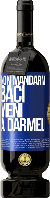 49,95 € Spedizione Gratuita | Vino rosso Edizione Premium MBS® Riserva Non mandarmi baci, vieni a darmeli Etichetta Blu. Etichetta personalizzabile Riserva 12 Mesi Raccogliere 2016 Tempranillo