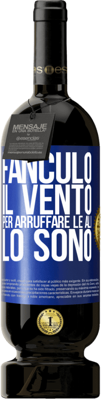 49,95 € Spedizione Gratuita | Vino rosso Edizione Premium MBS® Riserva Fanculo il vento, per arruffare le ali, lo sono Etichetta Blu. Etichetta personalizzabile Riserva 12 Mesi Raccogliere 2015 Tempranillo