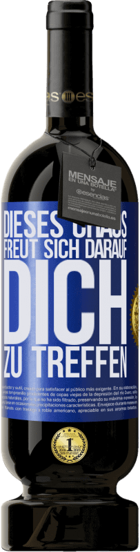 49,95 € Kostenloser Versand | Rotwein Premium Ausgabe MBS® Reserve Dieses Chaos freut sich darauf, dich zu treffen Blaue Markierung. Anpassbares Etikett Reserve 12 Monate Ernte 2015 Tempranillo