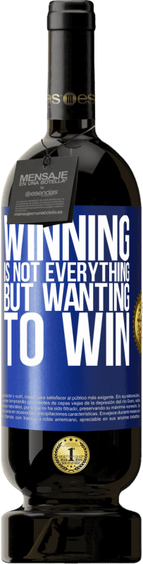 49,95 € 送料無料 | 赤ワイン プレミアム版 MBS® 予約する 勝つことはすべてではありませんが、勝ちたい 青いタグ. カスタマイズ可能なラベル 予約する 12 月 収穫 2016 Tempranillo