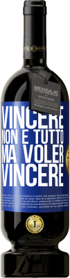 49,95 € Spedizione Gratuita | Vino rosso Edizione Premium MBS® Riserva Vincere non è tutto, ma voler vincere Etichetta Blu. Etichetta personalizzabile Riserva 12 Mesi Raccogliere 2015 Tempranillo