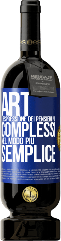 49,95 € Spedizione Gratuita | Vino rosso Edizione Premium MBS® Riserva ART. L'espressione dei pensieri più complessi nel modo più semplice Etichetta Blu. Etichetta personalizzabile Riserva 12 Mesi Raccogliere 2015 Tempranillo